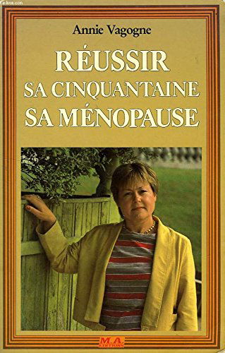 Réussir sa cinquantaine, sa ménopause