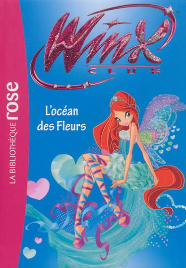 Winx Club. Vol. 51. L'océan des fleurs