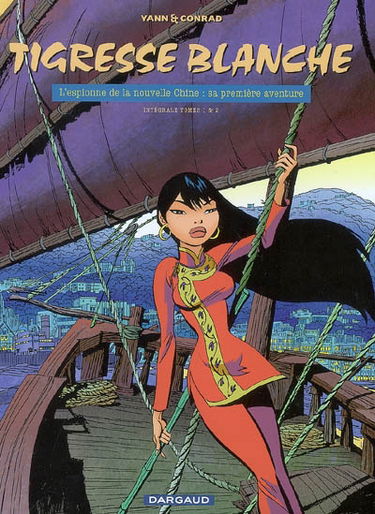 Tigresse blanche : intégrale. Vol. 1 & 2. L'espionne de la nouvelle Chine : sa première aventure