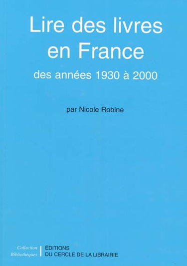Lire des livres en France : des années 1930 à 2000