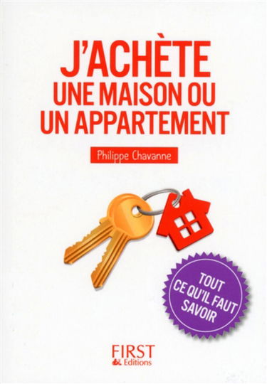 J'achète une maison ou un appartement : tout ce qu'il faut savoir