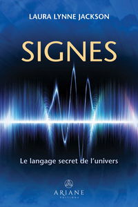 Signes : le langage secret de l'univers