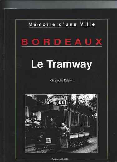 Couverture de Bordeaux. Le Tramway