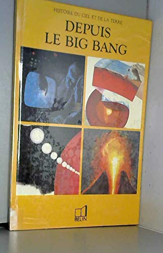 Histoire du ciel et de la terre. Vol. 3. Depuis le Big Bang