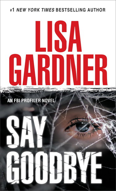 Couverture de Say Goodbye: An FBI Profiler Novel