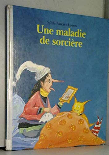 Une maladie de sorcière