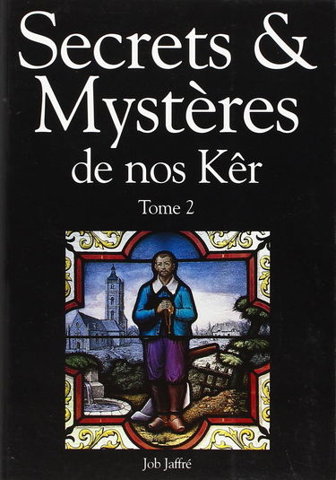 Secrets et mysteres t.2 de nos ker