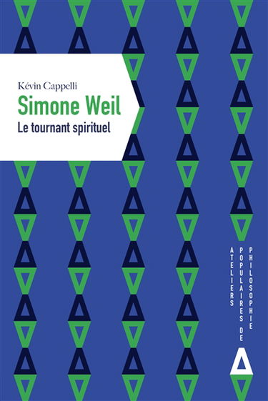 Simone Weil, le tournant spirituel