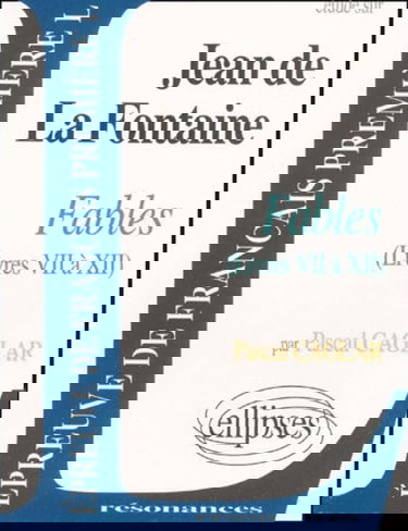 La Fontaine, Les Fables : Livres VII à XII