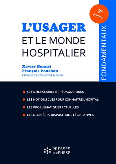 L'usager et le monde hospitalier : 50 fiches pour mieux comprendre le fonctionnement hospitalier