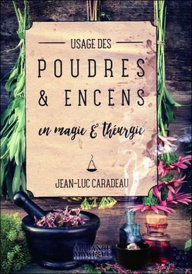 Usage des poudres et encens en magie et théurgie