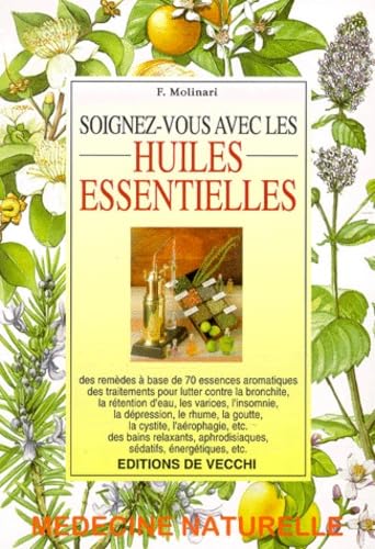 Soignez-vous avec les huiles essentielles