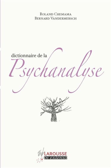 Dictionnaire de la psychanalyse