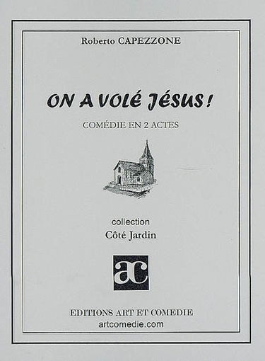 On a volé Jésus ! : comédie en deux actes