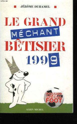 Le grand méchant bêtisier 1999