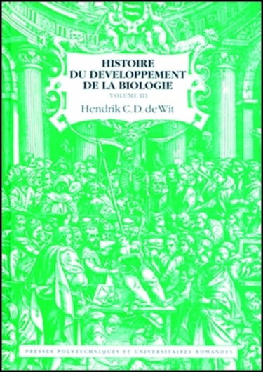 Histoire du développement de la biologie. Vol. 3