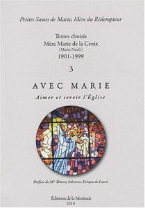 Avec Marie : aimer et servir l'Eglise : textes choisis