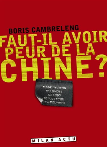 Faut-il avoir peur de la Chine ?