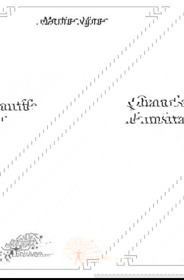 Quand souffle le mistral