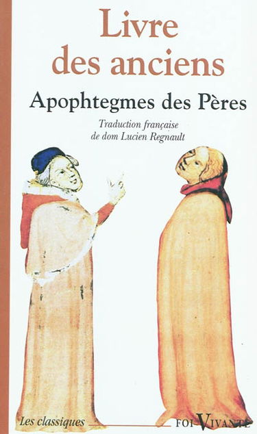 Livre des anciens : recueil d'apophtegmes des Pères du désert