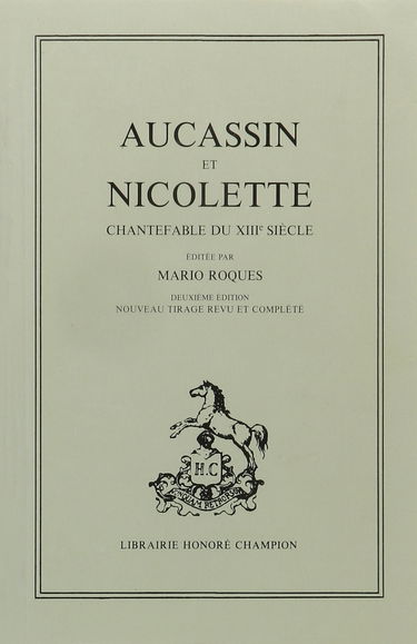 Aucassin Et Nicolette Chantefable Du Xiiieme Siecle
