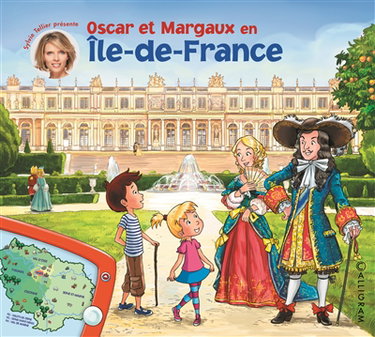 Les voyages d'Oscar et Margaux. Vol. 17. Oscar et Margaux en Ile-de-France