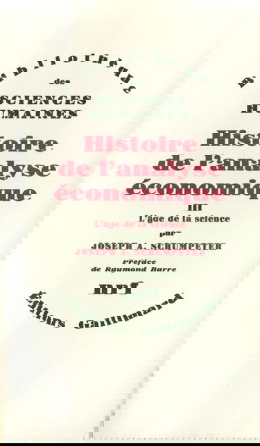 Histoire de l'analyse économique. Vol. 3. L'Age de la science : de 1870 à J.-M. Keynes