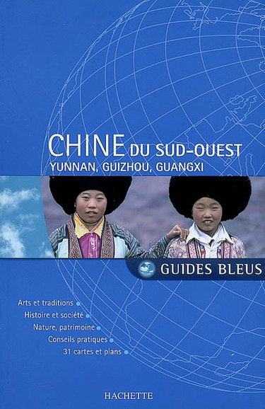 Couverture de Chine du Sud-Ouest : Yunnan, Guizhou, Guangxi