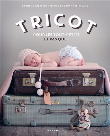 Tricot : pour les tout-petits et pas que !