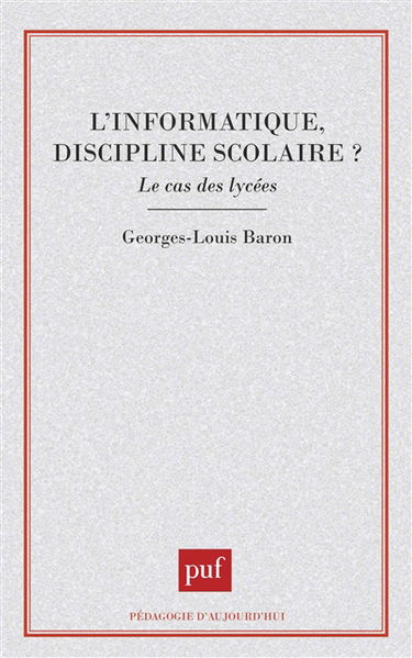 L'Informatique, discipline scolaire ? : le cas des lycées