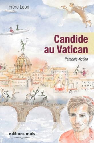 Candide au Vatican. Vol. 1. Le cardinal impertinent