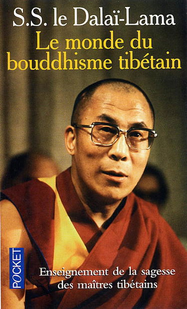 Le monde du bouddhisme tibétain : sa philosophie et sa pratique