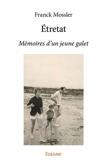 Étretat : Mémoires d'un jeune galet