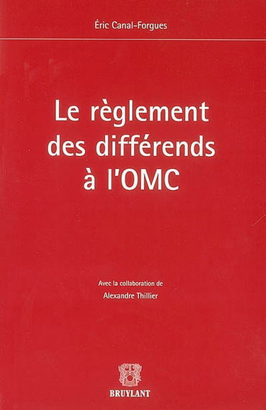 Le règlement des différends à l'OMC