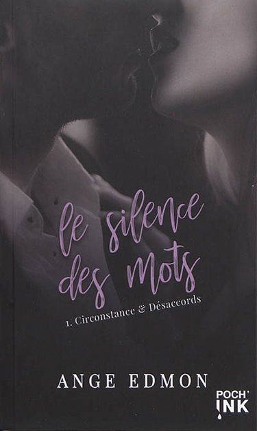Le silence des mots. Vol. 1. Circonstance & désaccords