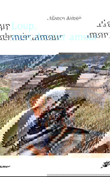 Loup, mon dernier amour