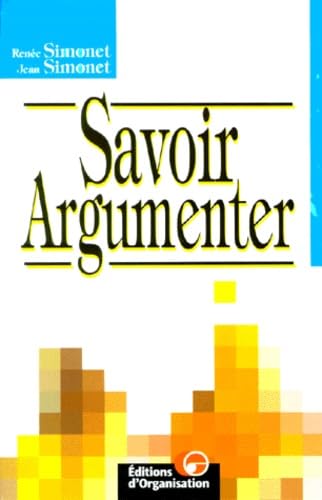 Savoir argumenter, 2e édition
