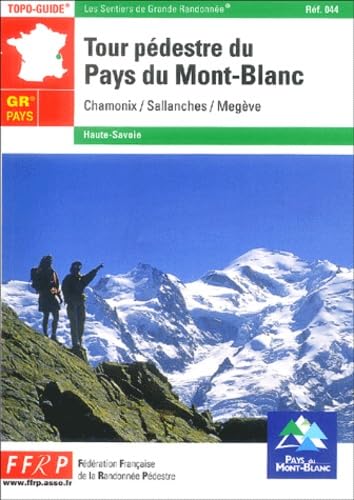 Tour pédestre du pays du Mont-Blanc : Chamonix, Sallanches, Megève : GR de pays 044