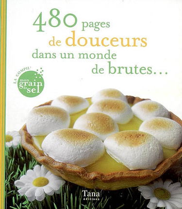 480 pages de douceurs dans un monde de brutes