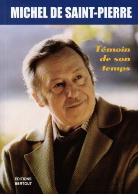Michel de Saint Pierre, témoin de son temps