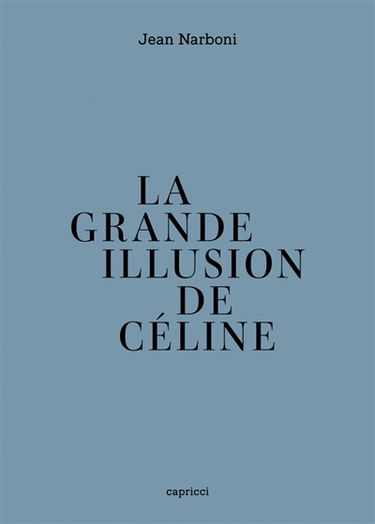 La grande illusion de Céline