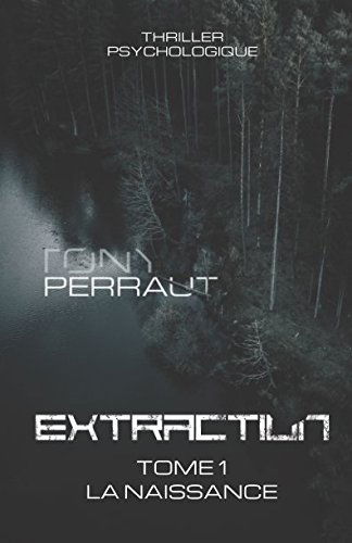 Extraction: La naissance