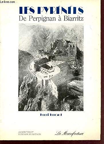 Les Pyrénées : de Perpignan à Biarritz