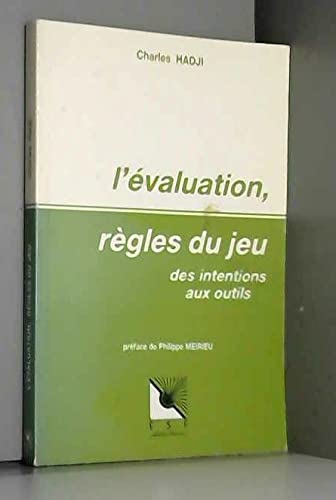 L'évaluation, regles du jeu : des intentions aux outils