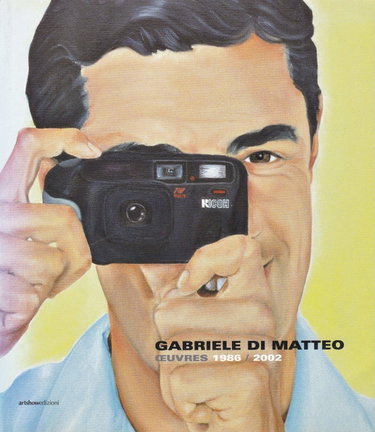 Couverture de Gabriele Di Matteo. Oeuvres 1986-2002