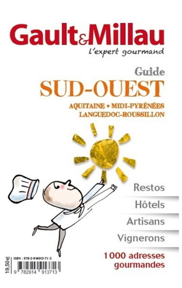 Guide Sud-Ouest : Aquitaine, Midi-Pyrénées, Languedoc-Roussillon