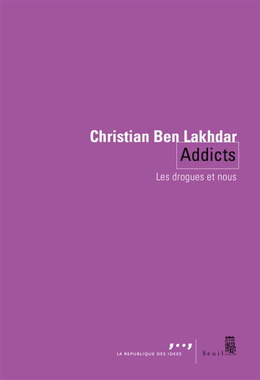 Addicts : les drogues et nous