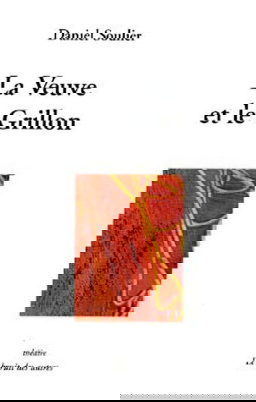 La veuve et le grillon : théâtre