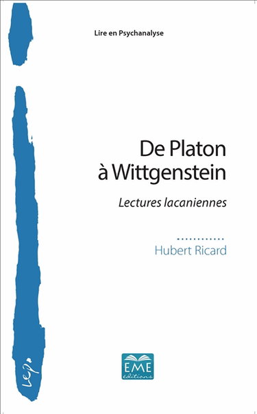 Couverture de De Platon à Wittgenstein : lectures lacaniennes