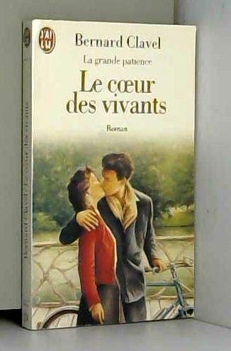 La Grande patience. Vol. 3. Le Coeur des vivants